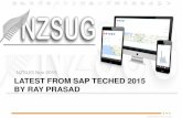 NZSUG Nov 2015 LATEST FROM SAP TECHED 2015 BY RAY PRASAD Events... · LATEST FROM SAP TECHED 2015 BY RAY PRASAD NZSUG Nov 2015. ... •SAP Gateway/ODATA ... DMM163 Introduction to