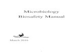 Microbiology Biosafety Manual - Black Hawk College · both BSL-1 and BSL-2 microorganisms. The following manual outlines BSL2 precautions. Whenever a BSL2 agent is in use, biohazard