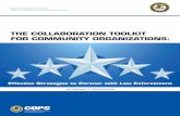 THE COLLABORATION TOOLKIT FOR COMMUNITY ORGANIZATIONS · The Collaboration Toolkit for Community Organizations: Effective Strategies to Partner with Law Enforcement. vi. Letter from