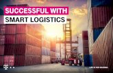 SUCCESSFUL WITH SMART LOGISTICS · the world's largest automotive supplier, uses digital routing la-bels to keep track of its intralogistics. The lighting manufacturer Osram, meanwhile,