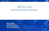 Db2 for z/OS and Continuous Delivery - GSE Belux for zOS and Continous Delivery.pdf · Data and AI on IBM Z Db2 for z/OS and Continuous Delivery John Campbell Distinguished Engineer