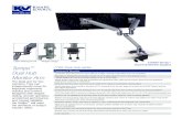 Tempo Dual Hub Monitor Arm - Knape and Vogt Manufacturing · 2017-09-08 · Tempo™ Dual Hub Monitor Arm The ideal arm for two monitors. They can independently move for improved