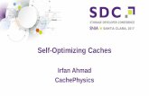 Self-Optimizing Caches - SNIA · Static vs. Self-Optimizing Caches. Applications have dramatically different. optimal. cache size and parameter settings. Today: parameters chosen