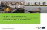 Urban Development and Water Sector Assessment, Strategy ... · Urban Development and Water Sector Assessment, Strategy, and Road Map Myanmar This assessment, ... and Water Sector