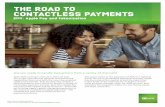 THE ROAD TO CONTACTLESS PAYMENTS · THE ROAD TO CONTACTLESS PAYMENTS EMV, Apple Pay and tokenization For more information, visit us at ncr.com or email !nancial@ncr.com With EMV coming