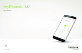 myPhonak 3 · benefit from all the possibilities it offers. Intended use Intended use of the myPhonak app is to select and adjust existing hearing aid functions, access of status