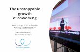 The unstoppable growth of coworking - Micropol€¦ · The unstoppable growth of coworking Rural Europe 2.0 Conference Aalborg, September 17th Génération CO Jean-Yves Huwart Coworking