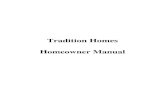 Tradition Homes Homeowner Manual...2 Tradition Homes Homeowner Manual Receipt Congratulations on your decision to build a new home! Tradition Homes is proud to deliver this copy of