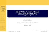 ÉNERGIE POTENTIELLE ÉLECTROST potentielle... · PDF file 2 Travail de la force électrique dans un champ électrique uniforme . 3 Potentiel électrique 4 Énergie potentielle électrostatique
