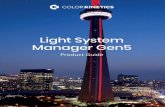 Light System Manager Gen5 - Color Kinetics...Light System Manager Product Guide 3 Transform Cityscapes with Energy-Efficient Light Transforming the CN Tower For nearly a decade, the