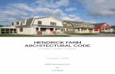 HENDRICK FARM ARCHITECTURAL CODE€¦ · • It encourages specific outcomes through clarity of ... basis of architectural merit. ... Hendrick Farm Architectural Code ~ October 1,