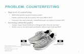 PROBLEM: COUNTERFEITING...PROBLEM: COUNTERFEITING • High level of counterfeiting – 1$600 billion global counterfeit fashion market – Global counterfeit trade increased by 30%