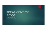TREATMENT OF PCOS - FLAME...PCOS COMPLICATIONS uWhile PCOS can effect fertility, there are also a number of pregnancy-related complications: u20-40% higher SAB rate above baseline2