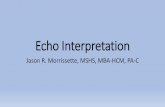 Echo Interpretation · Tricuspid Stenosis Mean pressure gradient (mm Hg) ≥ 5. Mitral Inflow patterns •Flow from Left Atrium to Left Ventricle occurs in 3 phases: •E wave: Initial