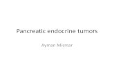 Pancreatic endocrine tumors - JU Medicine · PDF file INTRODUCTION • One million islets of Langerhans ... Pathophysiology Hypoglycemia ↑glucagon(glycemic threshold 65-70mg/dl)