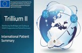 Trillium II · Trillium II This project has received funding from the ... International Patient Summary. presentation overview of the International Patient Summary and related stadnards