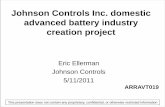 Johnson Controls Inc. Domestic Advanced Battery Industry ... · Johnson Controls Inc. domestic advanced battery industry creation project. Eric Ellerman. Johnson Controls. 5/11/2011.