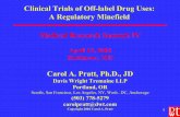 Clinical Trials of Off-label Drug Uses: A Regulatory ...Clinical Trials of Off-label Drug Uses: FDA Issues Question: Is an investigational new drug application (IND) required? zGeneral