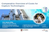 Comparative Overview of Costs for Capture Technologies · Comparative Overview of Costs for Capture Technologies Prof. Dianne Wiley Program Manager ... Stevens et al. Post-combustion