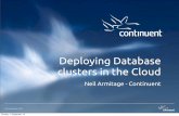 Deploying Database clusters in the Cloud · 2017-12-14 · Deploying Database clusters in the Cloud Neil Armitage - Continuent Sunday, 1 September 13 ... • Openstack • VMWare
