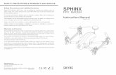 SAFETY PRECAUTIONS & WARRANTY AND SERVICE SPHINX · SPHINX FPV RACER SPHINX FPV RACER Canopy INTRODUCTION Congratulations on your choice of the SkyRC Sphinx FPV Racer. This is a high