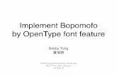 Implement Bopomofo by OpenType font feature · 2019-01-17 · Layout Rules for Bopomofo • Bopomofo Ruby - implement and requirement W3C ebooks and i18n workshop 2013/6/4 • "The