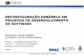 RECONFIGURAÇÃO DINÂMICA EM PROJETOS DE …paginas.fe.up.pt/~niadr/TRIAD/2008/Porto2008.DanielCalle... · 2008-06-11 · Resumo Sabe-se que projetos de software costumam sofrer