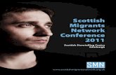 Scottish Migrants Conference 2011 - CPAG Conf 2011 (f1)_0.pdf · SMN Conference 2011 1 Scottish Migrants Network The Scottish Migrants Network, established in 2007, recognised the