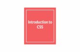 CSS Introduction to - Florida State Universityww2.cs.fsu.edu/~faizian/cgs3066/resources/Lecture4-Intro to CSS.pdfCSS = Cascading Style Sheets CSS is a "style sheet language" that lets