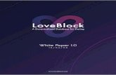 LoveBlock Whitepaper 1 - Hellobyebye · 24 70 % 10 % 10 % 10 % DDD Token Distribution Initial Offering LoveBlock Team & Partners Luxy Reserve