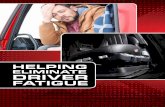 ELIMINATE DRIVER FATIGUE · PDF file Commercial Motor Vehicle Driver Fatigue, Long-Term Health & Highway Safety. FMCSA oﬀers commercial vehicle drivers tips for reducing fatigue,