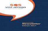 Newsletter - SOS Voz Amiga · 2017-03-09 · 01 Março - 2017 Neste retomar da edição da nossa Newsletter com nova “roupagem”, faz todo o sentido deixar expresso o nosso agradecimento