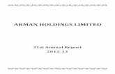 ARMAN HOLDINGS LIMITED Report.pdf2 NOTICE NOTICE is hereby given that the 31st Annual General Meeting of Arman Holdings Limited will be held on Monday, 30th September, 2013 at 10:00