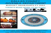 DALLAS COUNTY JUVENILE DEPARTMENTd2oqb2vjj999su.cloudfront.net/users/000/071/000/668/attachments/… · The Mission of the Dallas County Juvenile Department is to assist referred