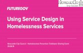 Homelessness Services Using Service Design in · Taking a co-design approach not only is more empowering for frontline practitioners but early involvement fulﬁls other functions,