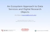 An Ecosystem Approach to Data Services and Digital ... · An Ecosystem Approach to Data Services and Digital Research Objects Jim Myers(myersjd@umich.edu) ... Your software can annotate