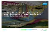 A Big Data Hub Utlising Back End Metrics to Engineer the ... · A Big Data Hub Utlising Back End Metrics to Engineer the Arts Marketplace Full Design Report Karen Cham, September