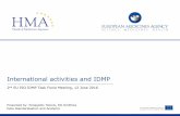 International activities and IDMP - European Medicines Agency · 14 International activities and IDMP HL7 Ballot Dates • Signup ... 2015 • The ballot activities are expected prior