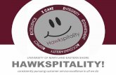 UNIVERSITY OF MARYLAND EASTERN SHORE HAWKSPITALITY! · Hawkspitality Lingo TEAM= all university employees collectively TEAMMATES=how we refer to our fellow employees GUESTS/AUDIENCE=any