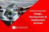 Building Seamless Design, Development & Deployment Services · Wireframe/UX Design SRS Share the Delivery plan / Sprint plan Development QA Testing Sprint Release N Demo & Get ...