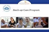 Back-up Care Program - NIH VideoCast · NIH Back-up Care Program Offers a comprehensive array of emergency and/or short term care for children, adult/elder dependents and self-care