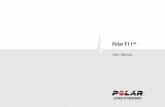 Polar F11 user manual · 2018-04-30 · Enter Basic Settings 1. To activate your Polar F11, press OK twice. Once activated, it cannot be switched off! 2. WELCOME TO POLAR FITNESS