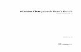 vCenter Chargeback User’s Guide - VMware...vCenter Chargeback User’s Guide 10 VMware, Inc. A chargeback solution for a virtualized environment defines a hierarchy with different