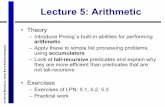 Lecture 5: Arithmetic - Prolog · © Patrick Blackburn, Johan Bos & Kristina Striegnitz Lecture 5: Arithmetic • Theory – Introduce Prolog`s built-in abilities for performing