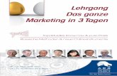 LG Das ganze Marketing in 3 Tagen - 6-Seiter · 2018-02-12 · Der Marketing-Coach & die Marketing-Experten aus der Praxis Marketing Selbst-Analyse Promotions Zielgruppe Marktforschung