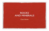 rocks and minerals notes - Ms. Carvalho's Fourth Grade:carvalho4th.weebly.com/uploads/1/3/6/1/13613142/... · MINERALS: A mineral is natural and non-living. It’s what makes up rocks.