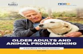 OLDER ADULTS AND ANIMAL PROGRAMMING - NCOA · Companion animals, or pets, are domesticated or domestic-bred animals whose physical, emotional, behavioral, and social needs can be