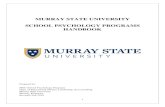 MSU School Psychology Programs - Murray, Kentucky · The School Psychology Programs handbook is designed to provide students with ... The MSU School Psychology Programs are a currently