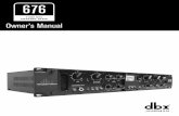 TUBE MIC Owner’s Manual… · The dbx® 676 is a single-channel tube microphone preamplifier and channel strip processor with 3-band semi-parametric EQ, compressor, and PeakPlus™