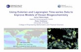 Using Eulerian and Lagrangian Time-series Data to Improve Models of Ocean Biogeochemistry · 2013-07-04 · Using Eulerian and Lagrangian Time-series Data to Improve Models of Ocean